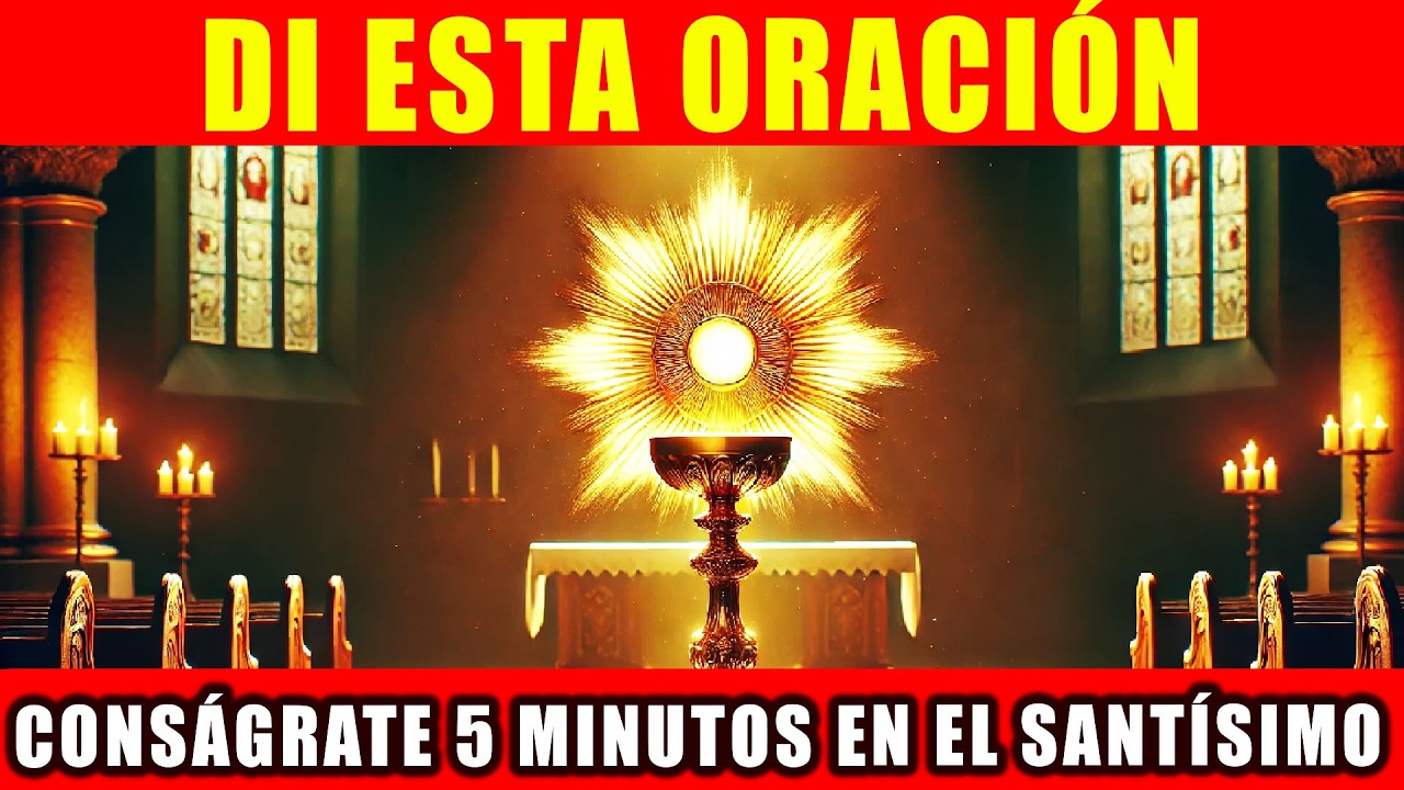 🔴ORACIÓN DE 5 MINUTOS MILAGROSOS: EL PODER DE CONSAGRARSE A DIOS EN EL ...
