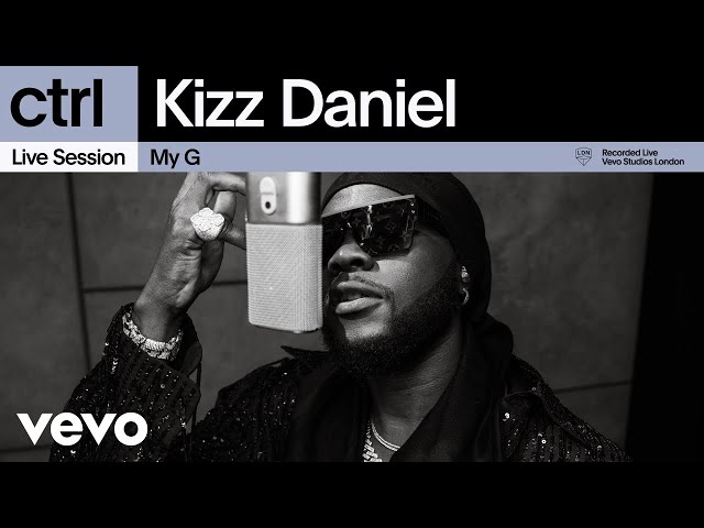 Kizz Daniel - My G (Live Session) | Vevo ctrl class=