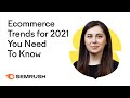 Ecommerce Trends for 2021 You Need To Know