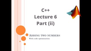 C++ Lecture 6(ii) : Adding two numbers with code optimization in Dev C++