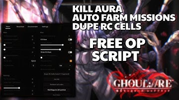 GHOUL://RE Script/Hack | Dupe RC Cells | Kill Aura | Auto Farm Missions | Auto Event Farm And More!