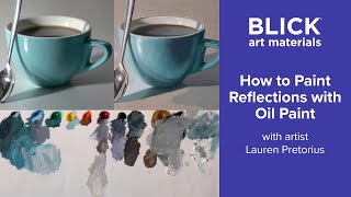 How To Paint Reflective Surfaces In Oil: Blue Coffee Cup And Metallic Spoon