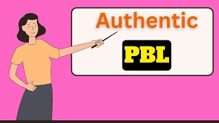 What does Authentic PBL Actually Look Like (Classroom Example)