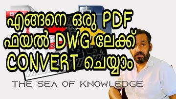 How To Convert A PDF File To DWG - MaLAYALAM - ഒരു PDF ഫയൽ എങ്ങനെ DWG ലേക്ക് പരിവർത്തനം ചെയ്യാം