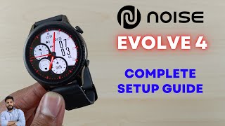Noisefit Evolve 4 Smartwatch Full Setup Guide screenshot 5