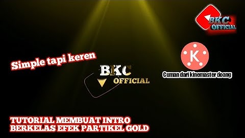 TUTORIAL BIKIN INTRO BERKELAS EFEK PARTIKEL GOLD