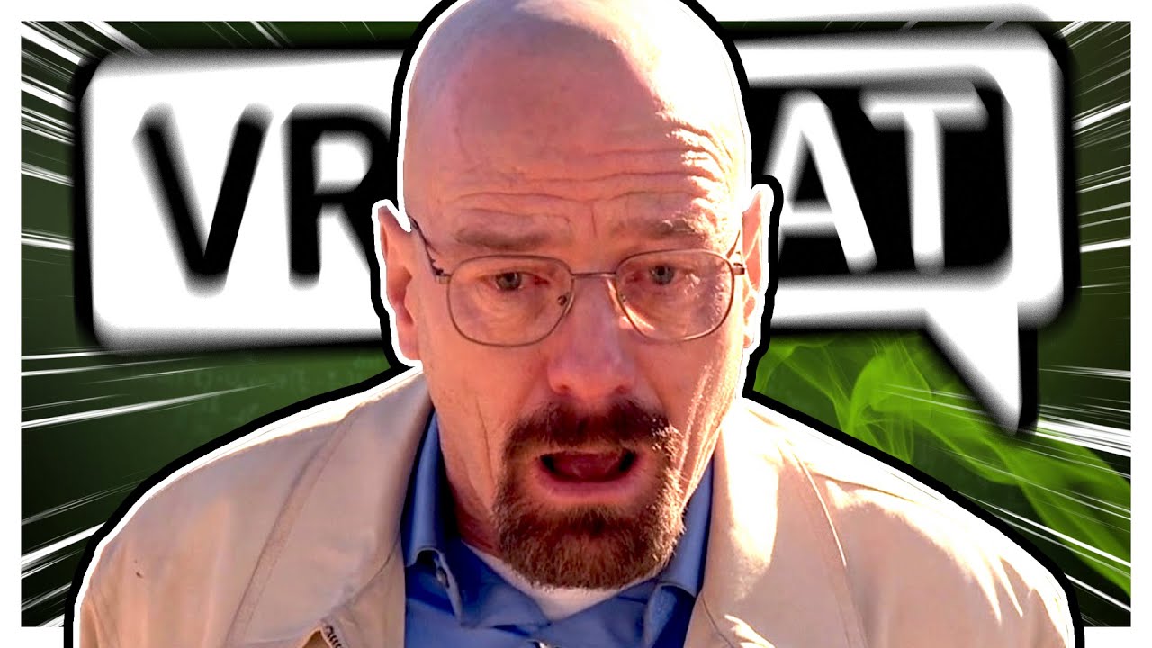Breaking Bad but its VRCHAT memes YouTube