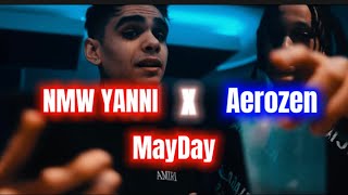 NMW YANNI X AEROZEN-MAYDAY🚨 (Music Video)