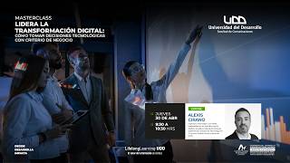 MasterClass | Lidera la transformación digital:tomar decisiones tecnológicas con criterio de negocio
