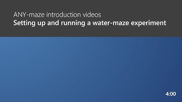 ANY-maze: Setting up and running a water-maze experiment