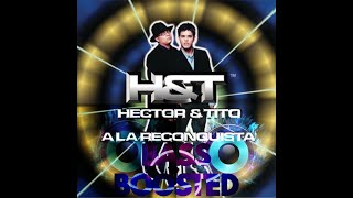 Hector y Tito - Felina (Bass Boosted)