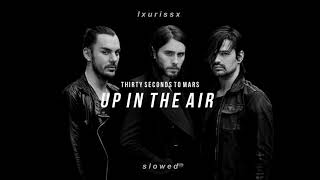 thirty seconds to mars - up in the air (𝙨𝙡𝙤𝙬𝙚𝙙 𝙩𝙤 𝙥𝙚𝙧𝙛𝙚𝙘𝙩𝙞𝙤𝙣 + 𝙧𝙚𝙫𝙚𝙧𝙗) | use headphones