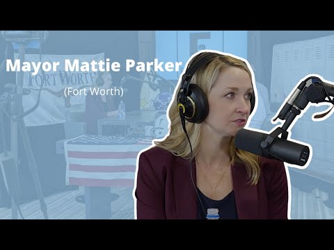 Mayor Mattie Parker Talks Texas Politics Family Life on FORTitude Podcast