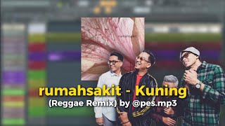 rumahsakit - Kuning (Reggae Remix) by @pes.mp3