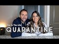 Quarantine With US | Day in the life