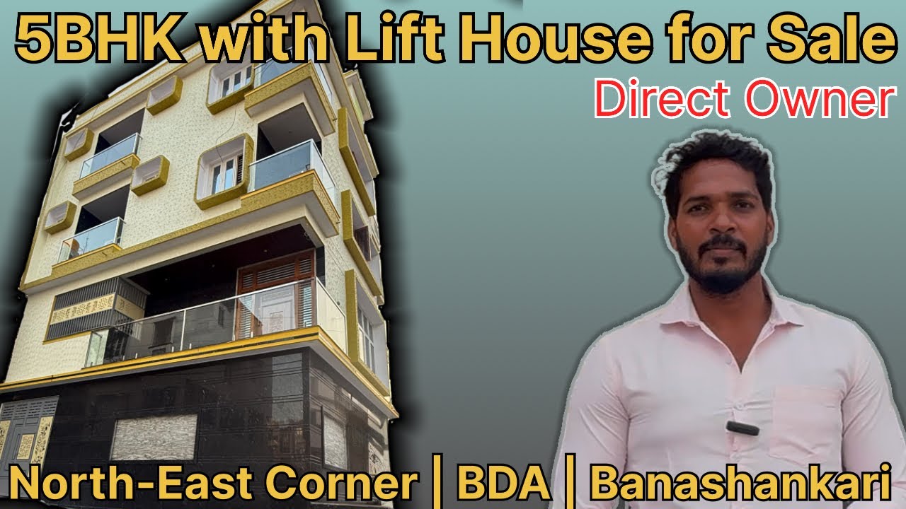 Direct Owner | 5BHK with Lift | North-East Corner | House for Sale in Banashankari, Bangalore