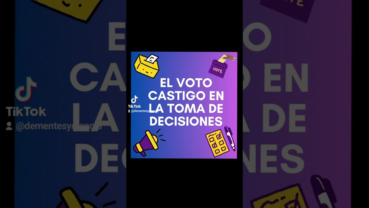 El voto castigo en la toma de decisiones: elecciones políticas