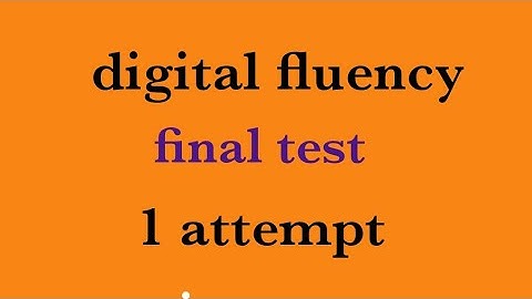 digital fluency final test attempt 1@eedjoin