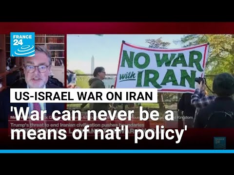 'Unlawful' war on Iran: 'Use of force by the United States never justified' • FRANCE 24 English