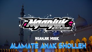 ALAMATE ANAK SHOLEH • DJ SLOW VERSION