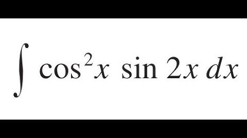 Integral of cos²x·sin2x dx | Integration by Substitution (Trig Integral)