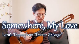 Somewhere, My Love (Lara's Theme from "Doctor Zhivago", 닥터지바고) - Guitar (Fingerstyle) chords