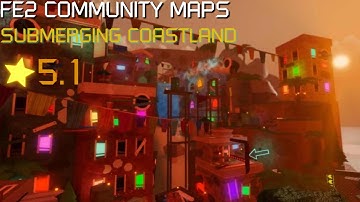 FE2 Community Maps - Submerging Coastland (Crazy:5.1 Stars)