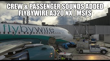 FlyByWire Adds New Sounds - Cabin Ambiance & Crew PAs