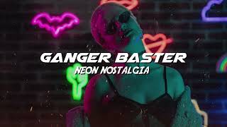 Ganger Baster - Neon Nostalgia (Electro Car House Music)