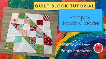 Quilt Block Tutorial - Scrappy Jacobs Ladder