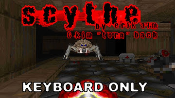 Doom 2: Scythe - MAP07 - Deadly - Ultra-Violence 100% - KEYBOARD ONLY