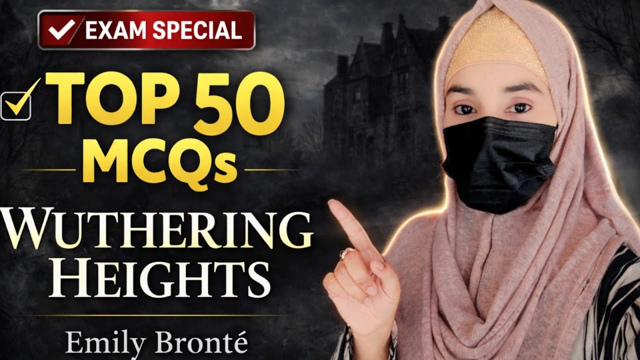 👉 Top 50 MCQs on Wuthering Heights by Emily Bronte | |  Most Important Literature Questions