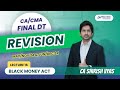 BLACK MONEY ACT | REVISION LEC 16 | CMA FINAL DT JUN/DEC 24 |CA SHIRISH VYAS