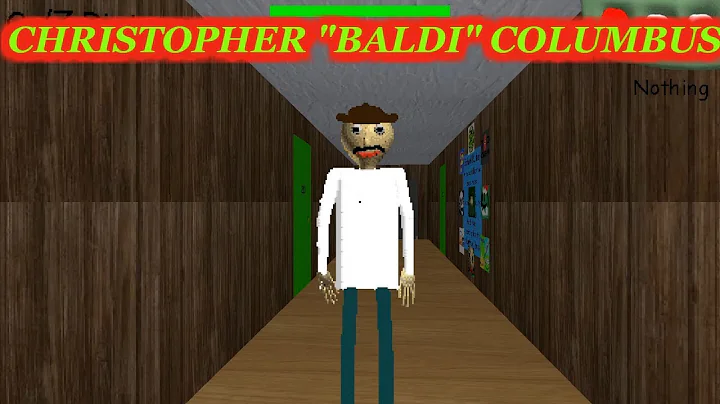 CHRISTOPHER "BALDI" COLUMBUS??| Baldi's Basics in ...