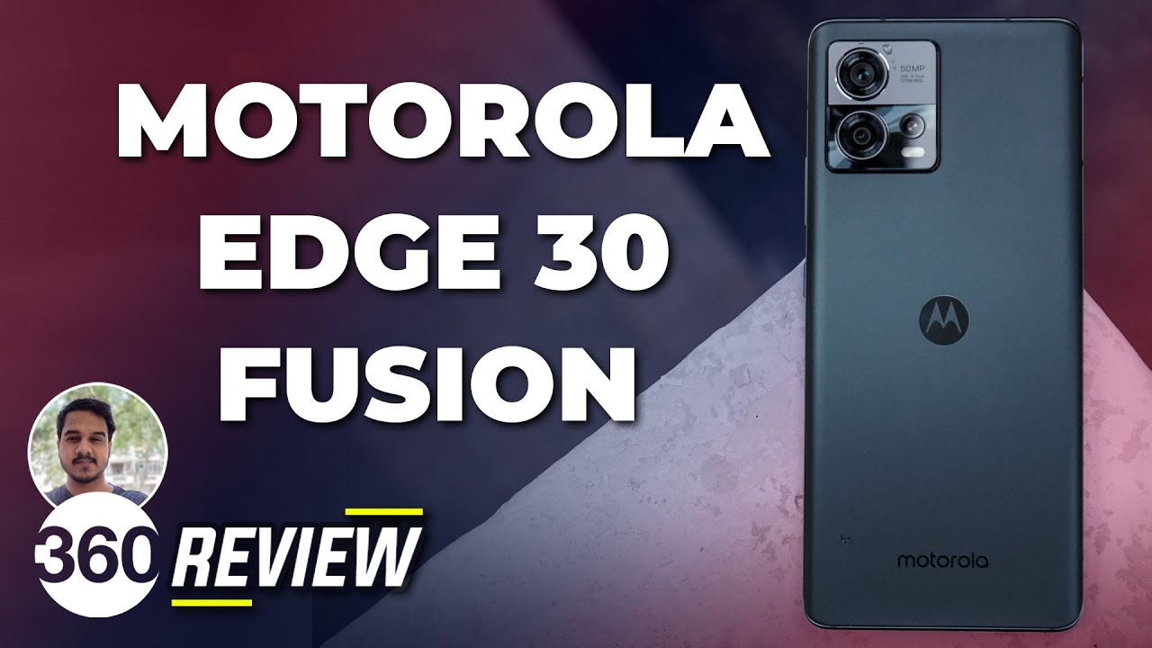 Motorola Edge 30 Fusion Review: Excellent Hardware but Is It Worth It? 