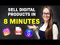 How to Start Selling Digital Products in 8 Minutes