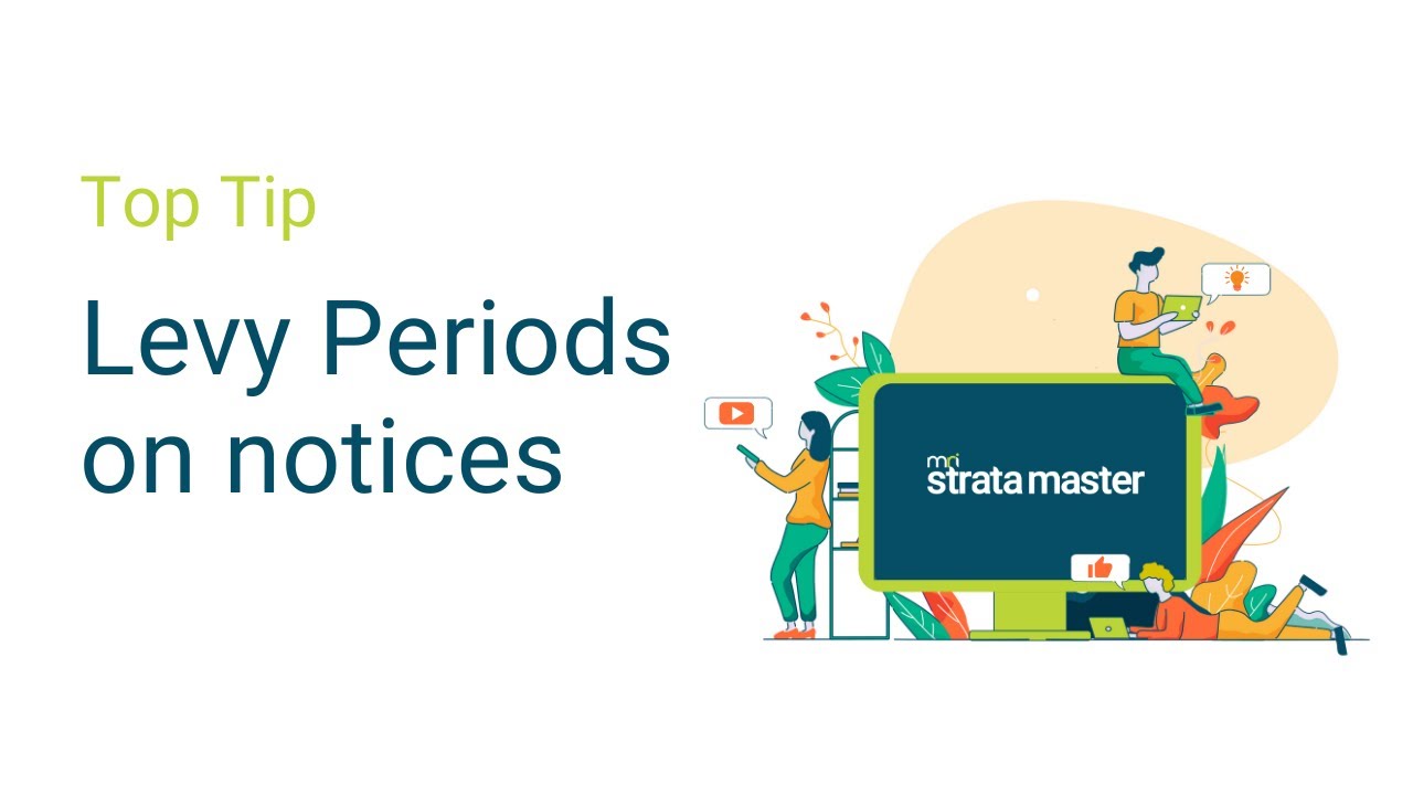 Strata Master Top Tip -  Levy Periods on notices
