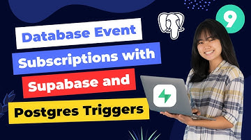 Web Developers : 9-Database Event Subscriptions with Supabase and Postgres Triggers