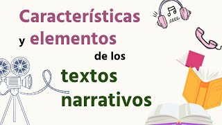 ¿Cuáles son las características y elementos de los textos narrativos? │Español para Secundaria