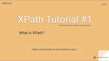 XPath Tutorial #1: What is XPath?