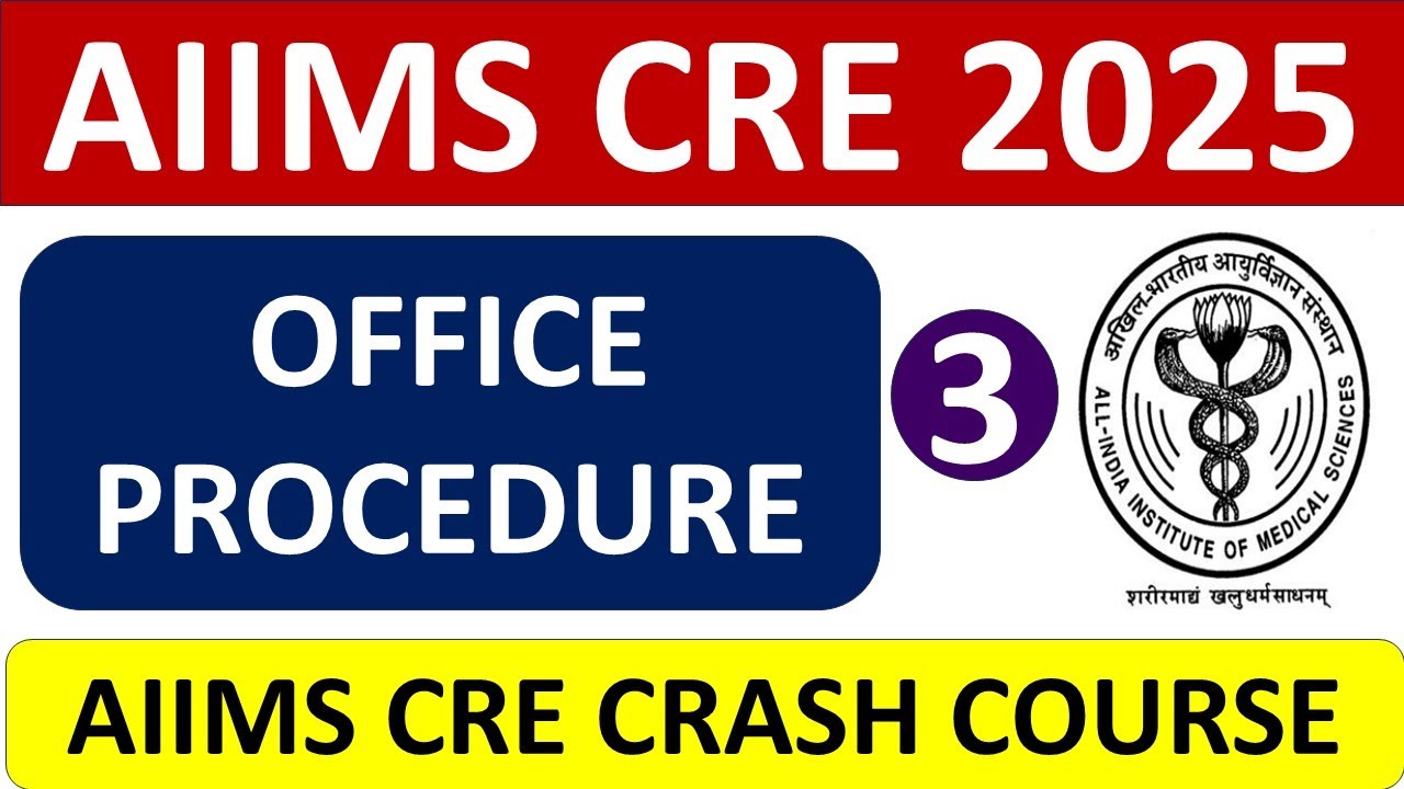 AIIMS CRE Manual of Office Procedure (MOP) - With Explanation - Study Portal Academy !!
