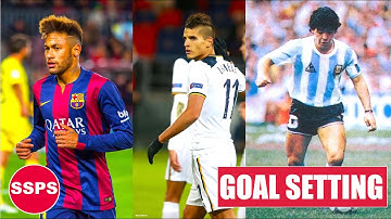 GOAL SETTING OF FOOTBALL PLAYERS, when they were younger| Neymar, E. Lamela, and D. Maradona