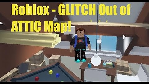 Roblox - How to GLITCH OUT of the Attic Map (Hide and Seek Extreme)