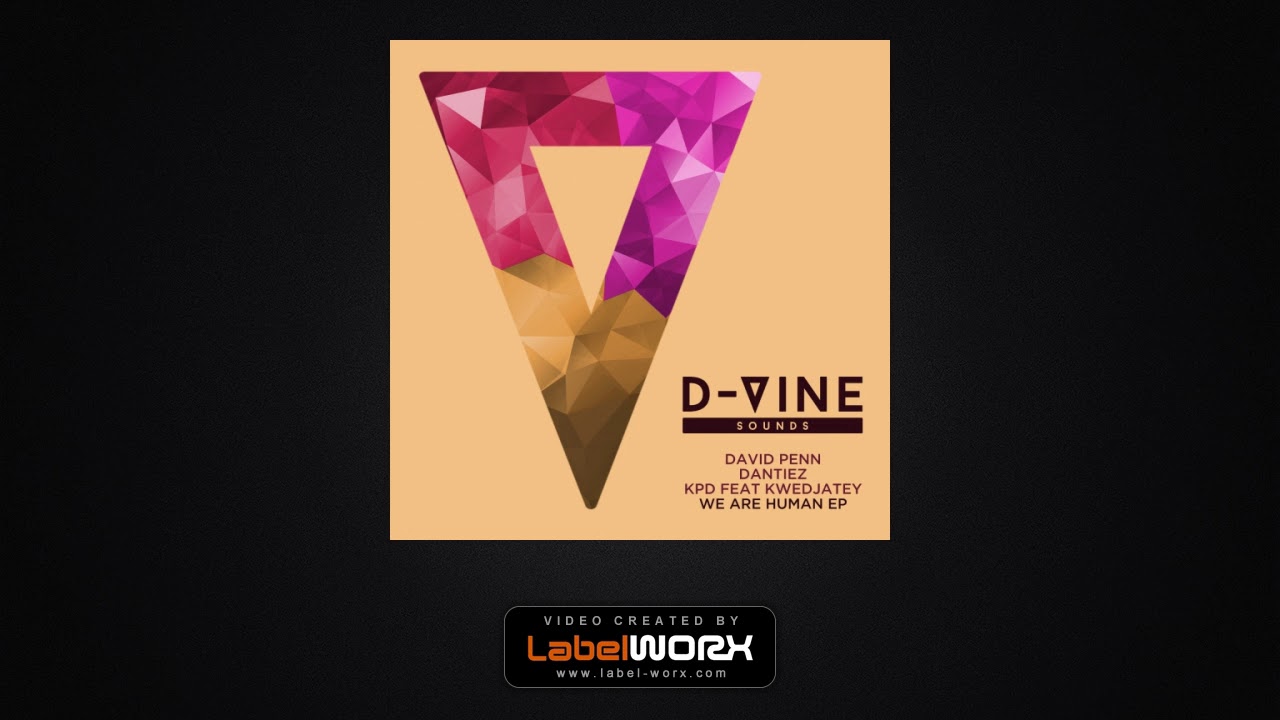 Dantiez, David Penn, KPD feat. Kwedjatey - We Are Human
