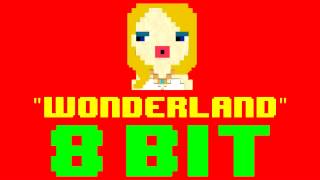 Video thumbnail of "Wonderland (8 Bit Remix Cover Version) [Tribute to Taylor Swift] - 8 Bit Universe"