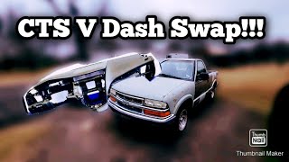 Chevy S10 Project Build CTS V Dashboard swap PT1...
