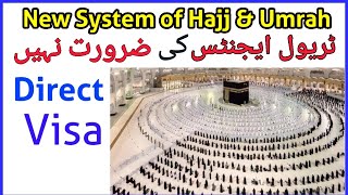 New System of Hajj & Umrah | Umrah | Saudi Arabia | Travel Agents | Hajj and Umrah