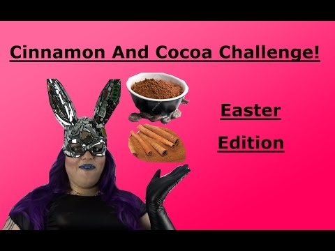 cinnamon (and cocoa) challenge easter edition