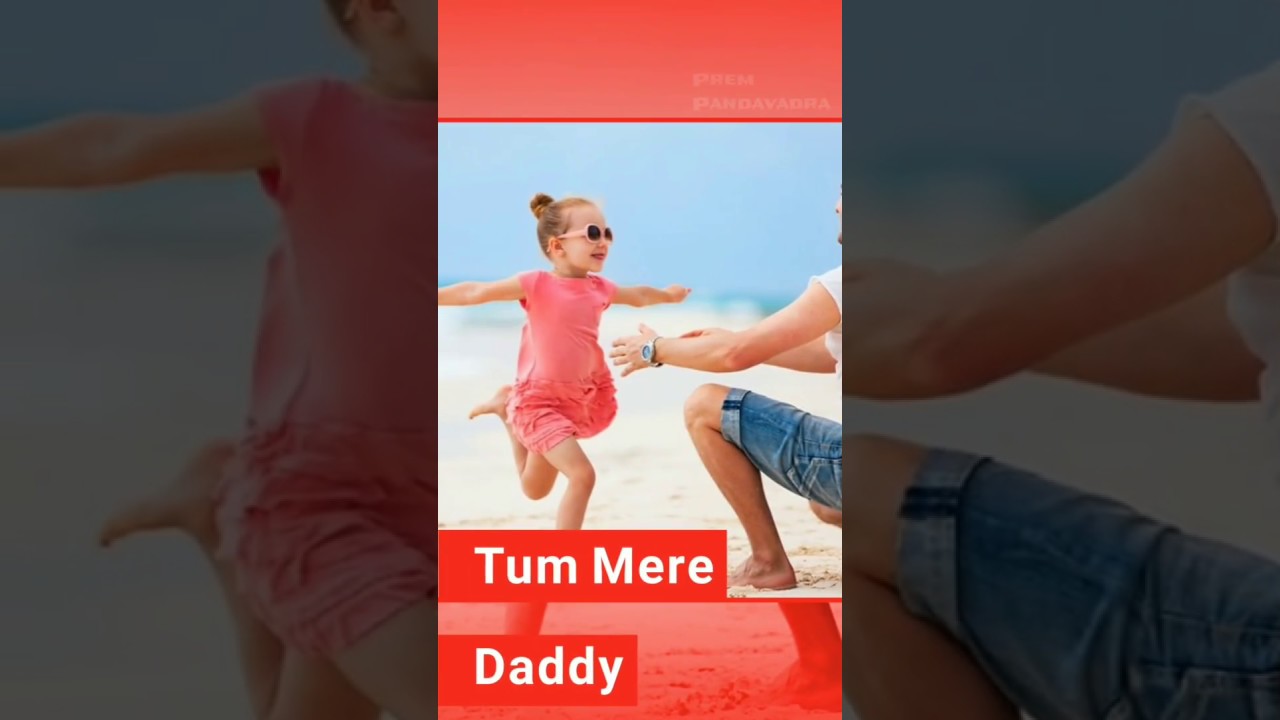 Father's Day Special || Tum Mere Daddy || Full Screen ...