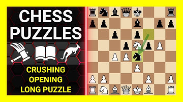 Chess Puzzles to Practice. Themes: Crushing, Opening, Long puzzle. Learn Chess